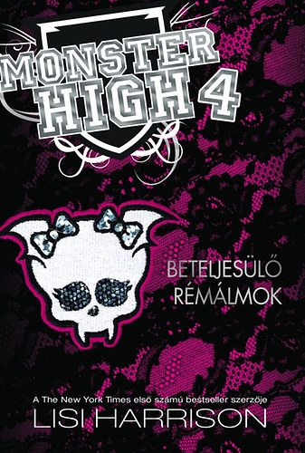 Lisi Harrison: Monster High 4. - Beteljesülő rémálmok