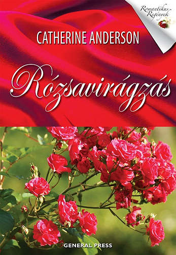 Catherine Anderson: Rózsavirágzás
