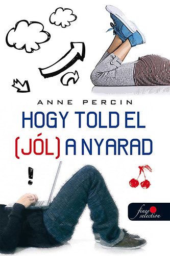 Anne Percin: Hogy told el (jól) a nyarad