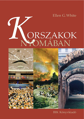 Ellen Gould White: Korszakok nyomában