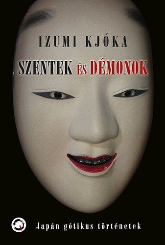 Izumi Kjóka: Szentek és démonok