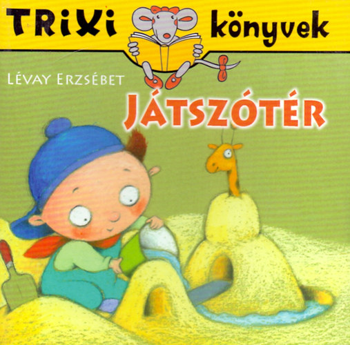 Lévay Erzsébet: Játszótér - Trixi könyvek