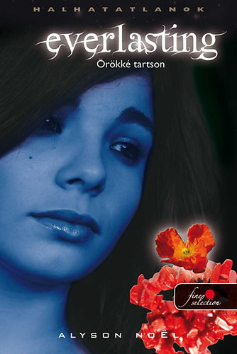 Alyson Noel: Everlasting - Örökké tartson