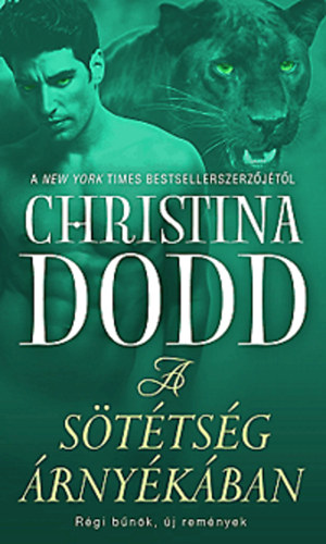 Christina Dodd: A sötétség árnyékában - Régi bűnök, új remények