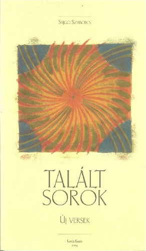 Sajgó Szabolcs: Talált sorok - Új versek