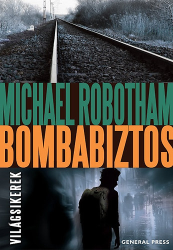 Michael Robotham: Bombabiztos