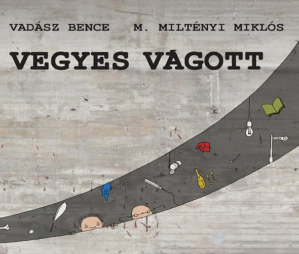 Vadász Bence; M. Miltényi Miklós: Vegyes vágott