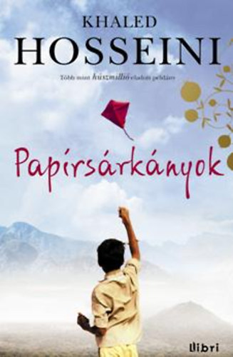 Khaled Hosseini: Papírsárkányok