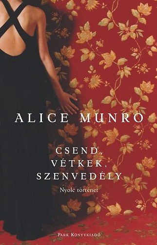 Alice Munro: Csend, vétkek, szenvedély