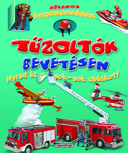: Ablakos érdekességek - Tűzoltók bevetésen