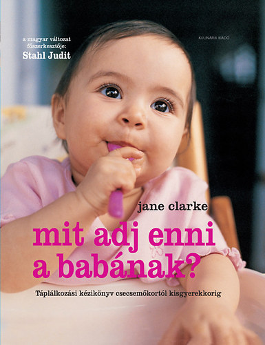 Jane Clarke: Mit adj enni a babának?