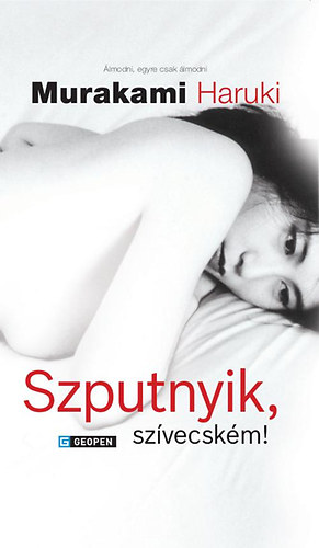 Murakami Haruki: Szputnyik, szívecském!