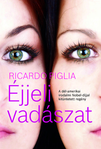 Ricardo Piglia: Éjjeli vadászat