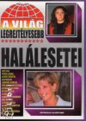: A világ legrejtélyesebb halálesetei