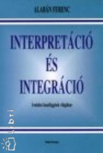 Alabán Ferenc: Interpretáció és integráció