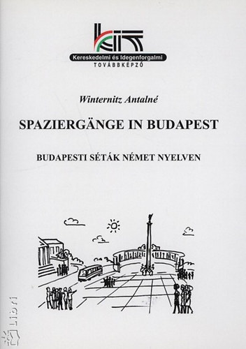 Winternitz Antalné: Budapesti séták német nyelven - Spaziergänge in Budapest