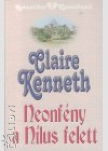 Claire Kenneth: Neonfény a Nílus felett