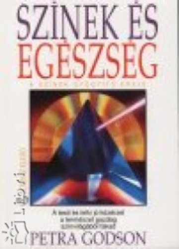 Godson, Petra: Színek és egészség. A színek gyógyító ereje