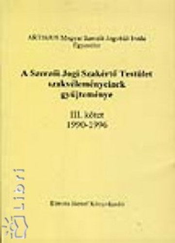 : A Szerzői Jogi Szakértő Testület szakvéleményeinek gyűjteménye III. 1990-1996