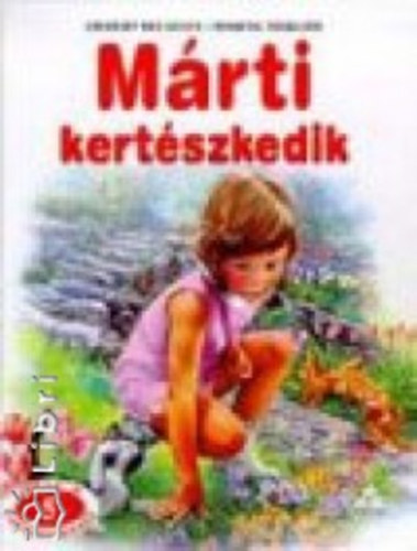 Gilbert Delahaye; Marcel Marlier: Márti kertészkedik