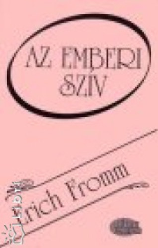 Erich Fromm: Az emberi szív