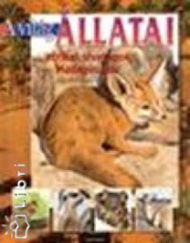 Arzuffi; Razzi: A világ állatai - Az afrikai sivatagok és Madagaszkár állatvilága