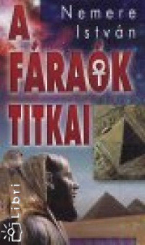 Nemere István: A Fáraók titkai