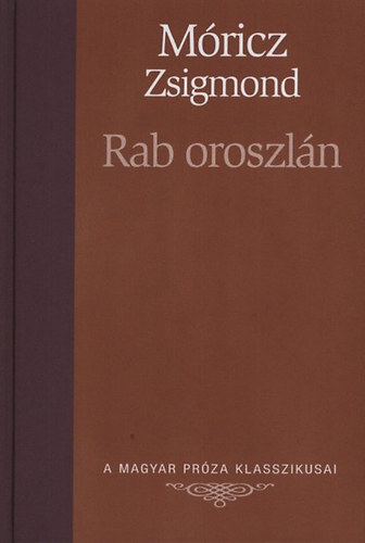 Móricz Zsigmond: Rab oroszlán