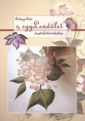 Belányi Edit: Az egyLendület díszítő festés technikája