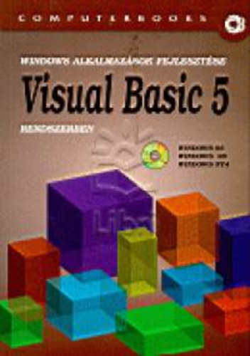 Dr. Tamás Péter; Jekatyerina, Kuzmina; Etal.; Benkő Tiborné; Benkő: Windows alkalmazások fejlesztése Visual Basic 5 rendszerben