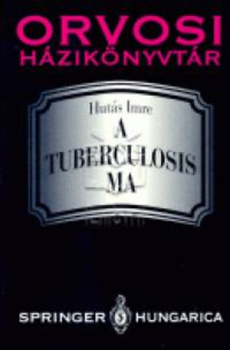 Hutás Imre: A tuberculosis ma