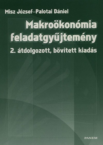 Misz József; Palotai Dániel: Makroökonómia feladatgyűjtemény