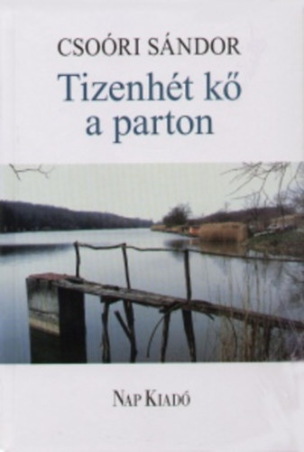 Csoóri Sándor: Tizenhét kő a parton