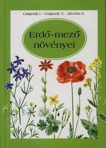 Csapody-Csapody-Jávorka: Erdő-mező növényei