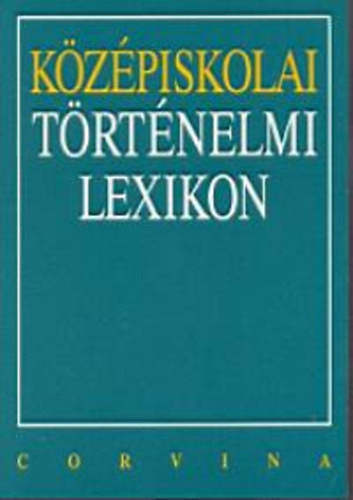 Bihari Péter: Középiskolai történelmi lexikon