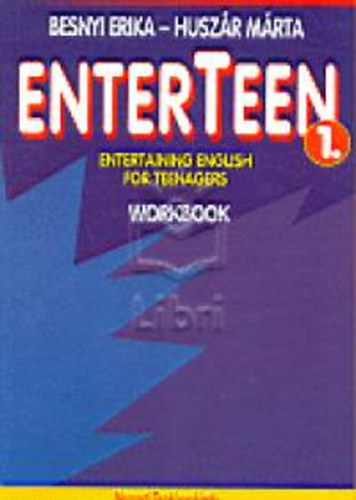 Huszár Márta; Besnyi Erika: Enterteen 1. - Workbook