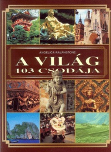 Angelica Ralphstone: A világ 103 csodája