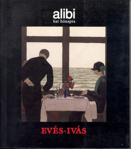 : Alibi hat hónapra 1. - Evés-ivás