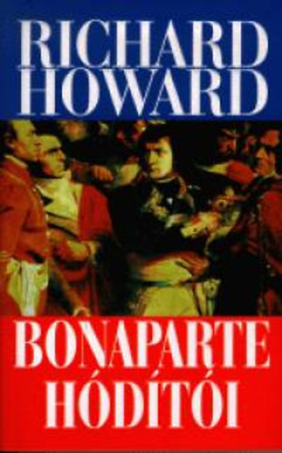 Richard Howard: Bonaparte hódítói