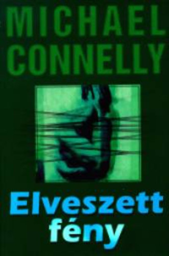 Michael Connelly: Elveszett Fény