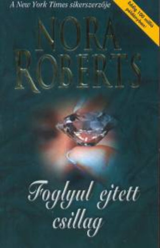 Nora Roberts: Foglyul ejtett csillag