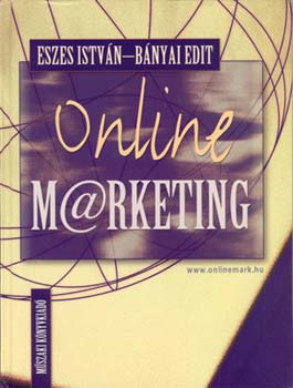Eszes István; Bányai Edit: Online marketing