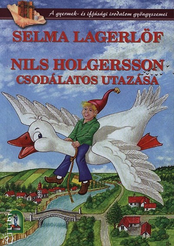 Selma Lagerlöf: Nils Holgersson csodálatos utazása