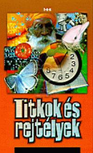 Tóthné Makai Andrea - Rókáné Kalydi Bea: Titkok és rejtélyek 1.