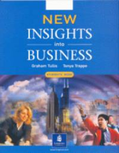 Graham Tullis; Tonya Trappe: New Insights into Business Student's Book