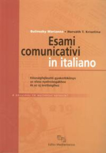 Horváth T. Krisztina; Bulinszky Marianna: Esami comunicativi in italiano