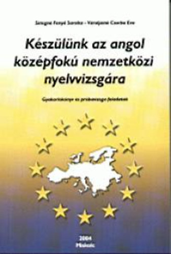 Simigné Fenyő S.; Váraljainé: Készülünk az angol középfokú nemzetközi nyelvvizsgára