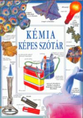 Oxlade, Chris, Wertheim, Jane, Stockley, Corinne: Kémia képes szótár