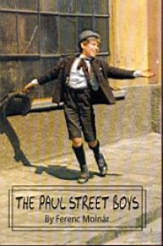 Molnár Ferenc: The Paul street boys