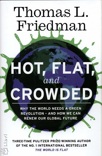 Thomas L. Friedman: Hot, Flat, and Crowded